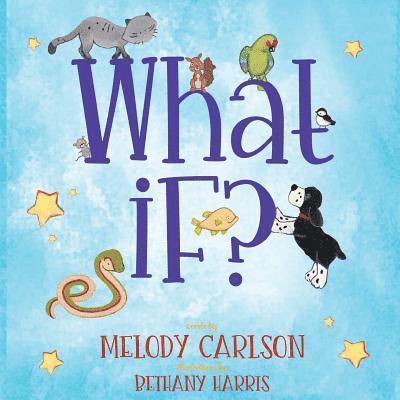 Melody Carlson - What If?, Häftad