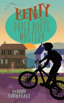 Bonnie Swinehart - Benjy and the Paper Route Mystery, Häftad