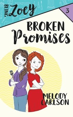 Melody Carlson - Broken Promises, Häftad