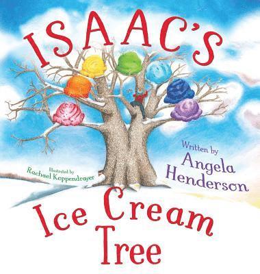 Angela Henderson - Isaac's Ice Cream Tree, Inbunden