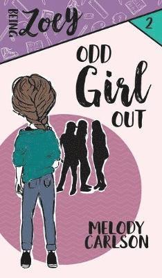 Melody Carlson - Odd Girl Out, Inbunden