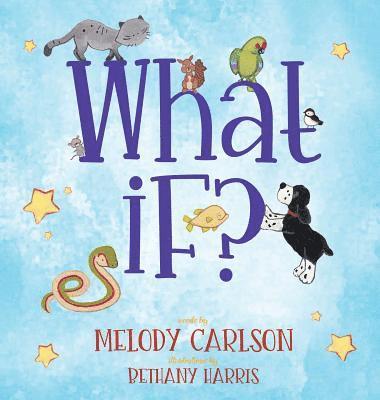 Melody Carlson - What If?, Inbunden