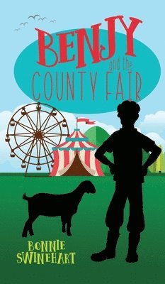 Bonnie Swinehart - Benjy and the County Fair, Inbunden