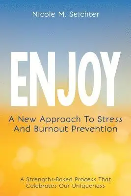 Nicole Seichter - Enjoy: A New Approach to Stress and Burnout Prevention, Häftad. Tillgänglighet: Lägg i varukorg