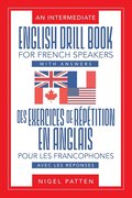 Intermediate English Drill Book for French Speakers, with Answers