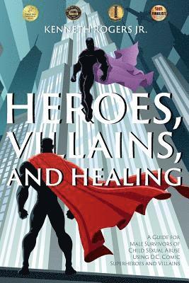 Kenneth Rogers - Heroes, Villains, and Healing, Häftad