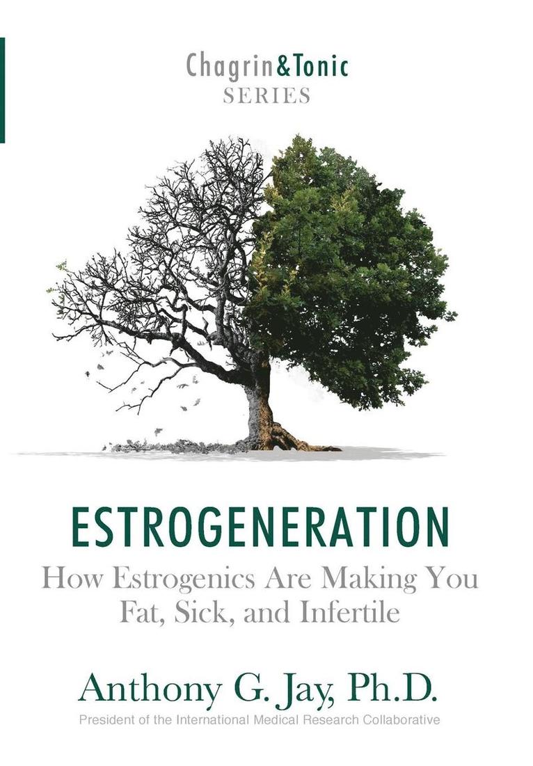 Anthony G Jay - Estrogeneration, Inbunden