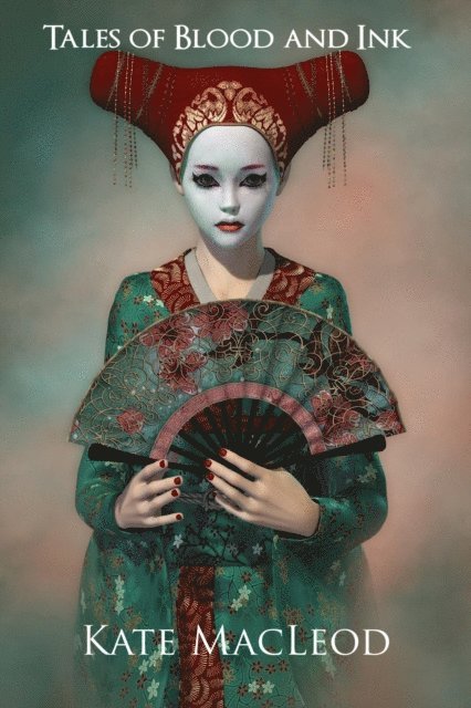Kate MacLeod - Tales of Blood and Ink, E-bok