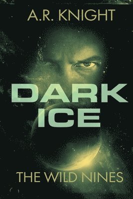 A R Knight - Dark Ice, Häftad. Tillgänglighet: Lägg i varukorg