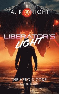 A R Knight - Liberator's Light, Häftad. Tillgänglighet: Lägg i varukorg