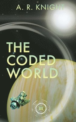 A R Knight - Coded World, Häftad. Tillgänglighet: Lägg i varukorg