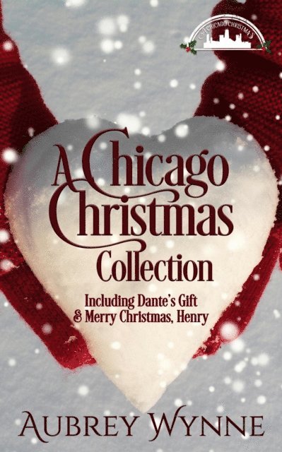 Aubrey Wynne - Chicago Christmas Collection, E-bok