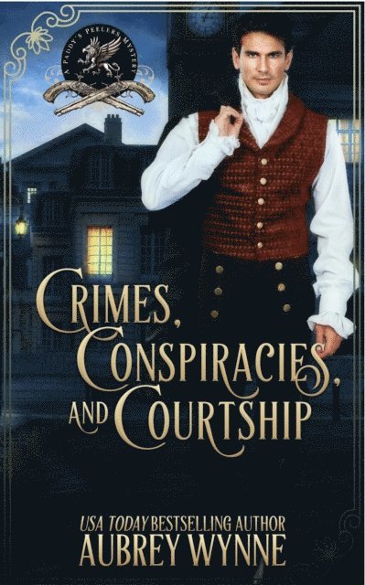 Aubrey Wynne - Crimes, Conspiracies, and Courtship, E-bok