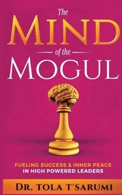 Tola T'Sarumi - Mind of the Mogul, Inbunden