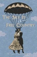 The Sky Is a Free Country