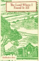 Buddhadeva Bose - Land Where I Found It All, Häftad