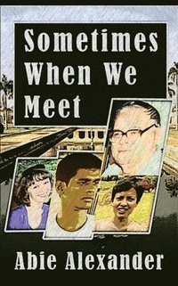 Sometimes When We Meet