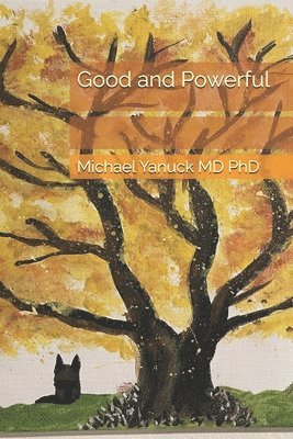Michael Yanuck - Good and Powerful, Häftad