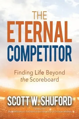 Scott W Shuford - Eternal Competitor, Häftad. Tillgänglighet: Lägg i varukorg
