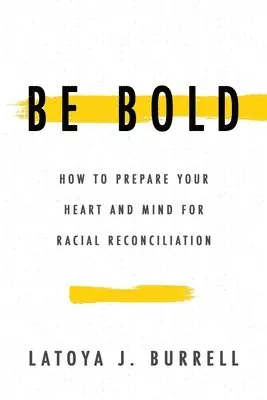 Latoya J Burrell - Be Bold, Häftad. Tillgänglighet: Lägg i varukorg