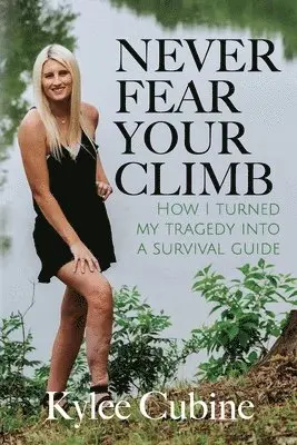 Kylee Cubine - Never Fear Your Climb, Häftad. Tillgänglighet: Tillfälligt slut