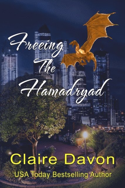 Claire Davon - Freeing the Hamadryad, E-bok