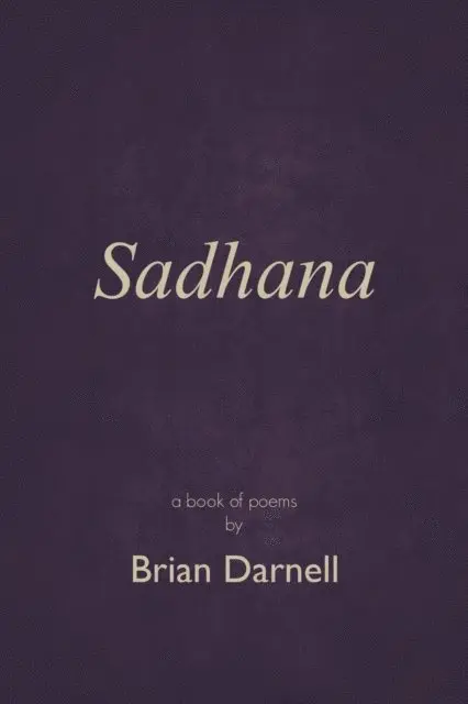 Brian Darnell - Sadhana, E-bok. Tillgänglighet: Lägg i varukorg