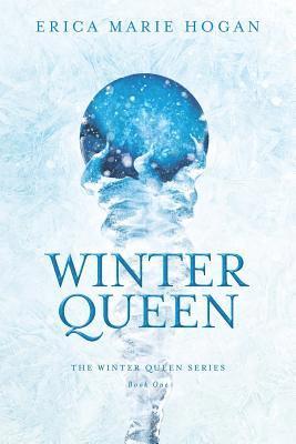 Erica Marie Hogan - Winter Queen, Häftad