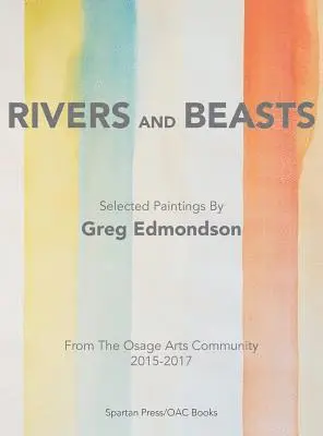 Greg Edmondson - Rivers and Beasts, Inbunden. Tillgänglighet: Lägg i varukorg
