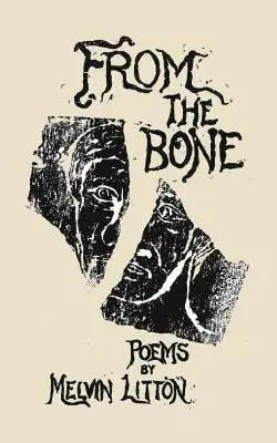 Melvin Litton - From the Bone, Häftad. Tillgänglighet: Lägg i varukorg