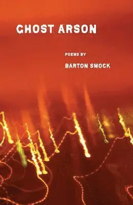 Barton Smock - Ghost Arson, Häftad. Tillgänglighet: Lägg i varukorg