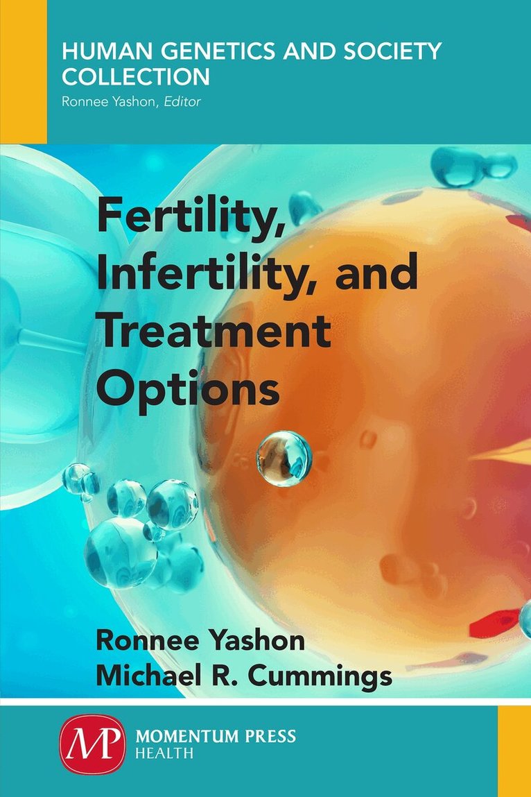 Ronee Yashon, Michael R. Cummings - Fertility, Infertility, and Treatment Options, Häftad. Tillgänglighet: Lägg i varukorg