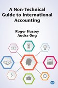 A Non-Technical Guide to International Accounting