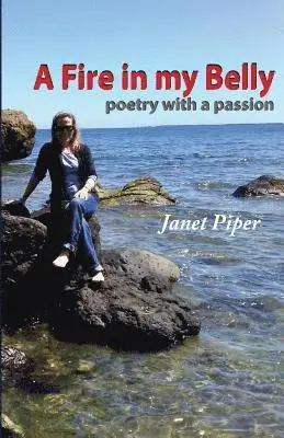 Janet Piper - A Fire in my Belly: poetry with a passion, Häftad. Tillgänglighet: Lägg i varukorg