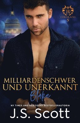 J S Scott - Milliardenschwer und unerkannt Blake, Häftad. Tillgänglighet: Lägg i varukorg