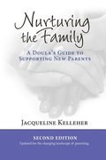 Nurturing the Family: A Doula's Guide to Supporting New Parents