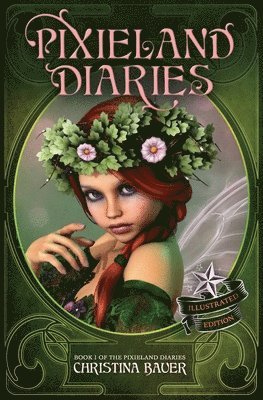 Christina Bauer - Pixieland Diaries Enhanced Edition, Häftad