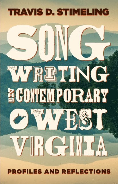 Travis D. Stimeling - Songwriting in Contemporary West Virginia, E-bok