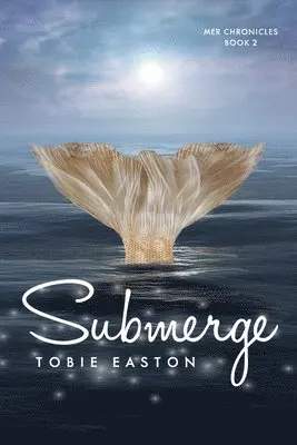 Tobie Easton - Submerge: Volume 2, Häftad. Tillgänglighet: Lägg i varukorg