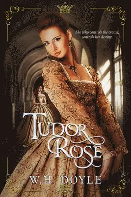 W. H. Doyle - Tudor Rose, Häftad. Tillgänglighet: Lägg i varukorg