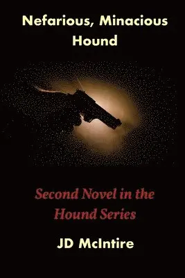 Jd McIntire - Nefarious, Minacious Hound, Häftad. Tillgänglighet: Lägg i varukorg