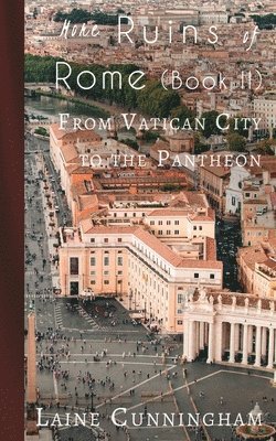 Laine Cunningham - More Ruins of Rome (Book II), Häftad. Tillgänglighet: Lägg i varukorg