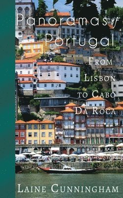 Laine Cunningham - Panoramas of Portugal, Häftad. Tillgänglighet: Lägg i varukorg