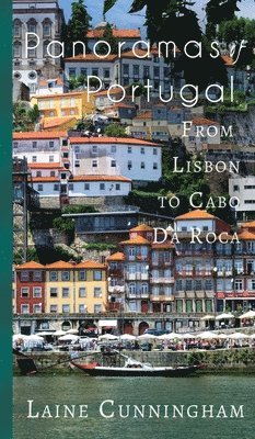 Laine Cunningham - Panoramas of Portugal, Inbunden. Tillgänglighet: Lägg i varukorg
