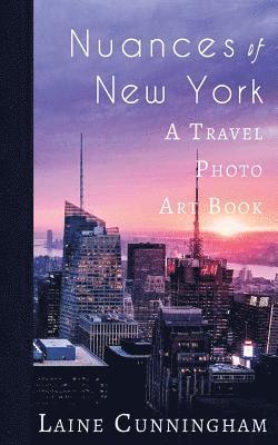 Laine Cunningham - Nuances of New York City, Häftad. Tillgänglighet: Lägg i varukorg