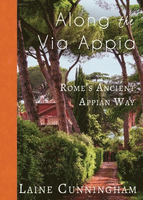 Laine Cunningham - Along the Via Appia, Häftad. Tillgänglighet: Lägg i varukorg