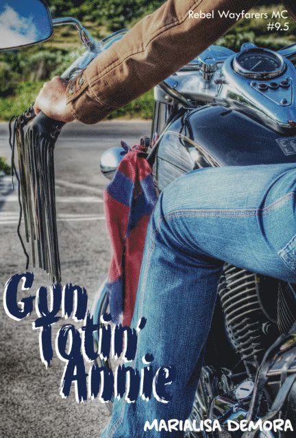 MariaLisa deMora - Gun Totin' Annie, E-bok