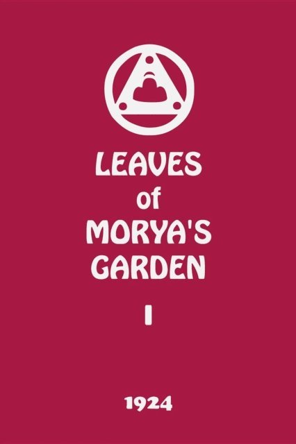Agni Yoga Society - Leaves of Morya's Garden I, E-bok