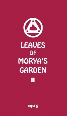 Agni Yoga Society - Leaves of Morya's Garden II, Inbunden