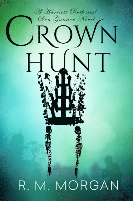 R. M. Morgan - Crown Hunt, E-bok